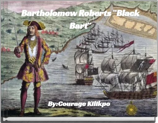 Bartholomew Roberts &uml;Black Bart&uml;