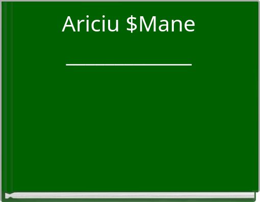 Ariciu $Mane _____________