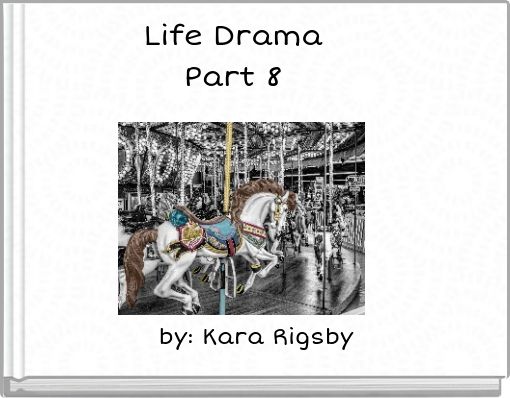 Life Drama Part 8