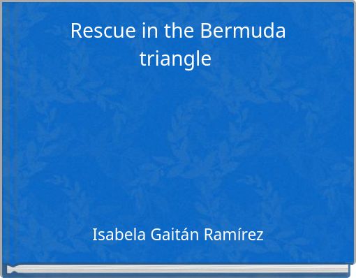 Rescue in the Bermuda triangle