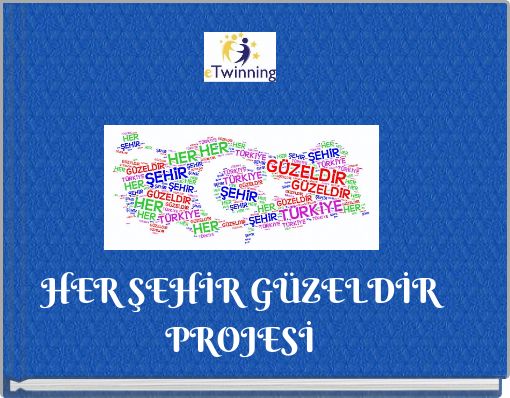 Front cover of 'HER ŞEHİR GÜZELDİR PROJESİ' 
