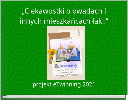 „Ciekawostki o owadach i innych mieszkańcach łąki.”