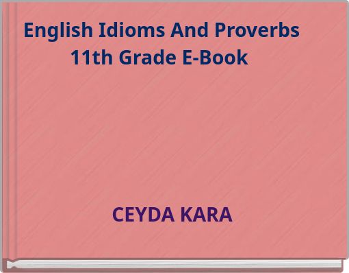 Book Cover for: English Idioms And Proverbs 11th Grade E-Book