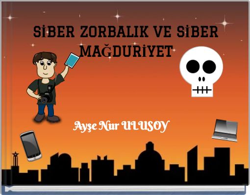 SİBER ZORBALIK VE SİBER MAĞDURİYET