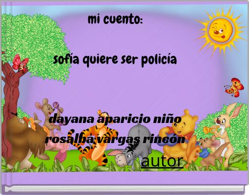mi cuento: sof&iacute;a quiere ser polic&iacute;a dayana aparicio ni&ntilde;o rosalba vargas rinc&oacute;n autor