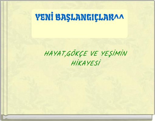 YENİ BAŞLANGIÇLAR^^