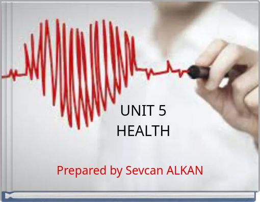 UNIT 5 HEALTH
