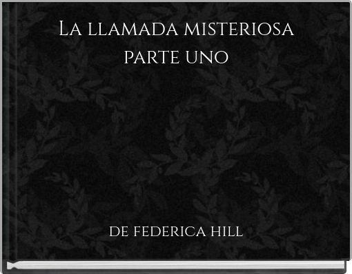 La llamada misteriosa parte uno