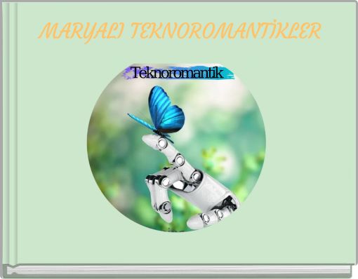 MARYALI TEKNOROMANTİKLER