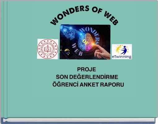 WONDERS OF WEB PROJE SON DEĞERLENDİRME ÖĞRENCİ ANKET RAPORU