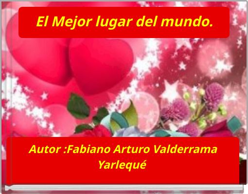 El Mejor lugar del mundo.