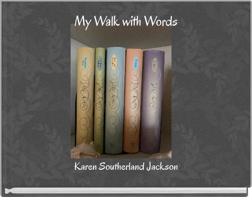 My Walk with Words