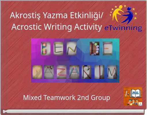 Akrostiş Yazma Etkinliği/ Acrostic Writing Activity