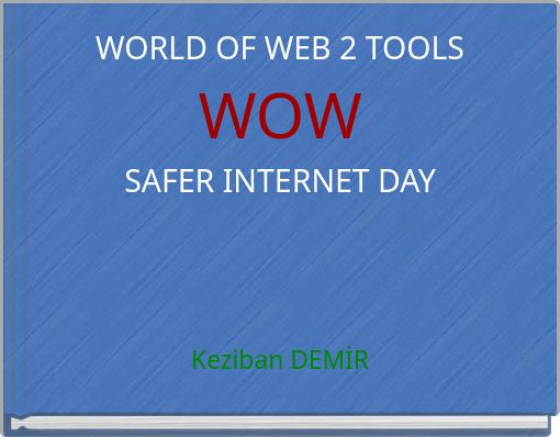 WORLD OF WEB 2 TOOLS WOW SAFER INTERNET DAY