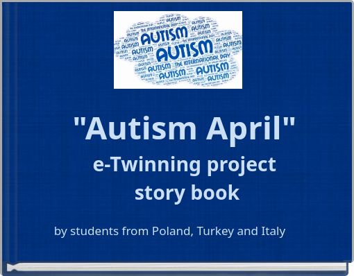"Autism April" e-Twinning project story book