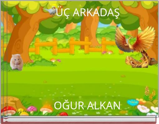 ÜÇ ARKADAŞ