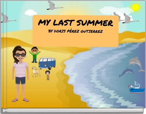 Book Cover for: MY LAST SUMMER BY DORIS PÉREZ GUTIERREZ