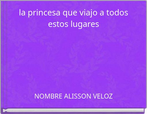 la princesa que viajo a todos estos lugares