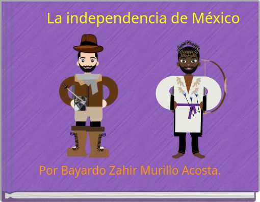 La independencia de M&eacute;xico