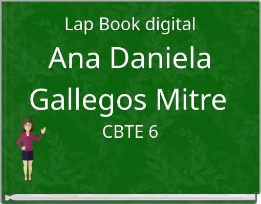Lap Book digital Ana Daniela Gallegos Mitre CBTE 6