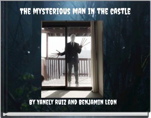 The mysterious man in the castle