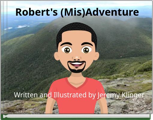 Robert's (Mis)Adventure