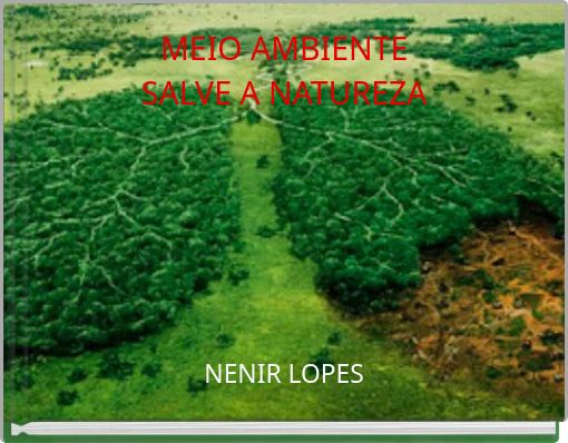 MEIO AMBIENTE SALVE A NATUREZA