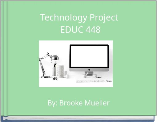 Technology Project EDUC 448