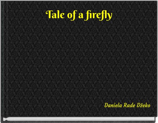 Tale of a firefly