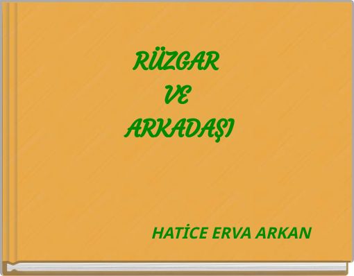 RÜZGAR VE ARKADAŞI