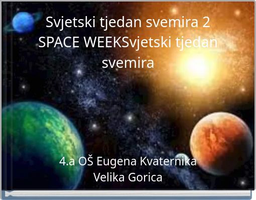 Svjetski tjedan svemira 2 SPACE WEEKSvjetski tjedan svemira