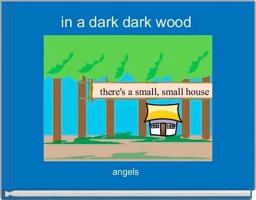 in a dark dark wood 