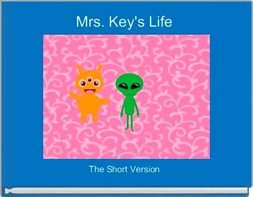 Mrs. Key's Life 