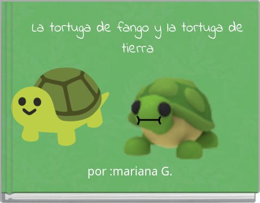 La tortuga de fango y la tortuga de tierra
