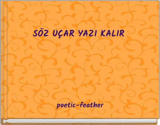 SÖZ UÇAR YAZI KALIR