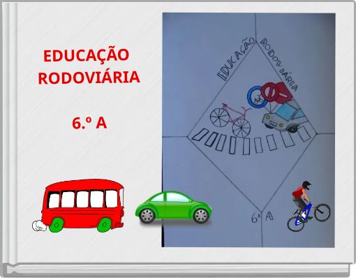 EDUCAÇÃO RODOVIÁRIA 6.º A