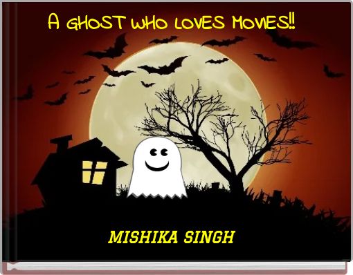 A GHOST WHO LOVES MOVIES!!