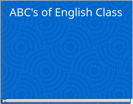 ABC's of English Class