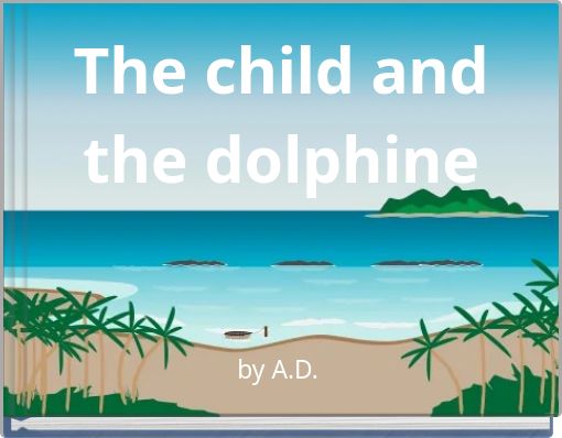 The child and the dolphine