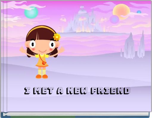Book Cover for: I met a new friend