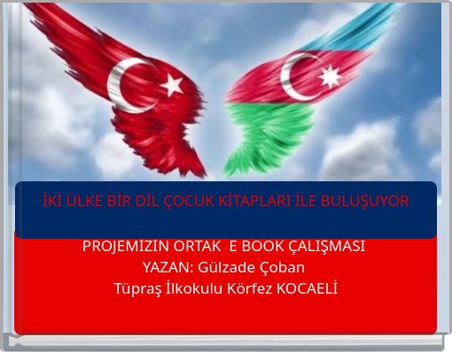 İKİ ÜLKE BİR DİL ÇOCUK KİTAPLARI İLE BULUŞUYOR