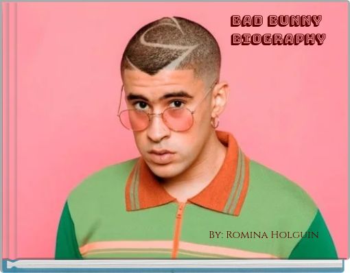 BAD BUNNY BIOGRAPHY