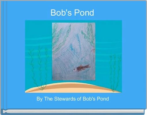 Front cover of 'Bob's Pond ' 
