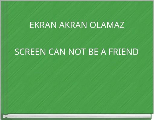 EKRAN AKRAN OLAMAZ