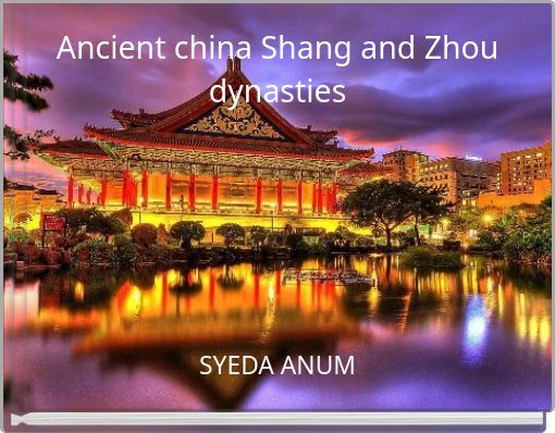 Ancient china Shang and Zhou dynasties