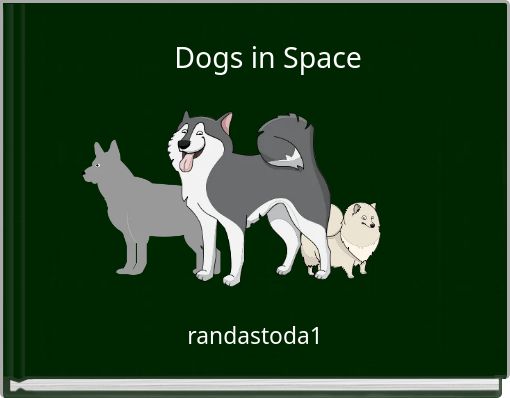 Dogs in Space