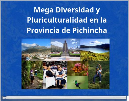 Mega Diversidad y Pluriculturalidad en la Provincia de Pichincha