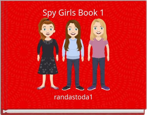 Spy Girls Book 1