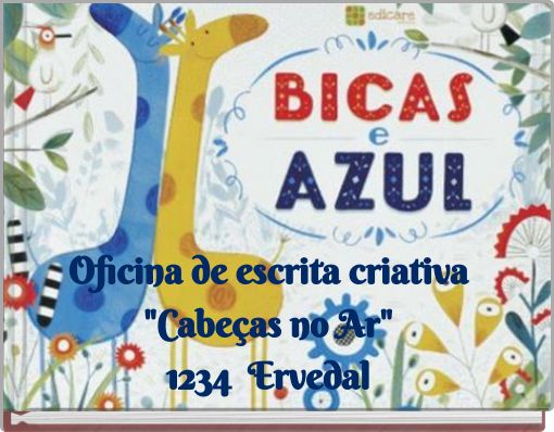 Oficina de escrita criativa "Cabeças no Ar" 1234 Ervedal