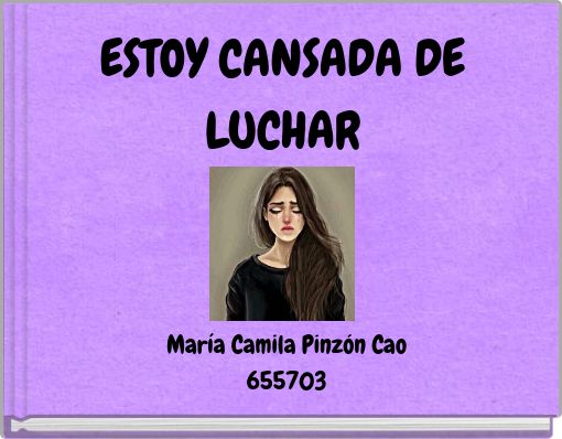 ESTOY CANSADA DE LUCHAR